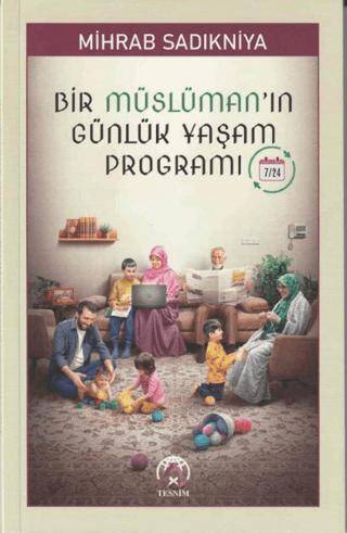 Bir Müslüman’ın Günlük Yaşam Programı - 1