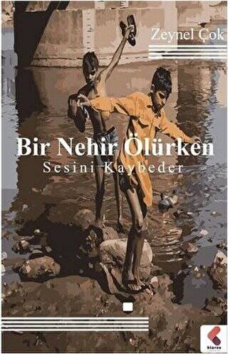 Bir Nehir Ölürken Sesini Kaybeder - 1