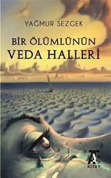 Bir Ölümlünün Veda Halleri - 1