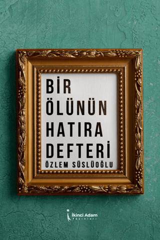 Bir Ölünün Hatıra Defteri - 1