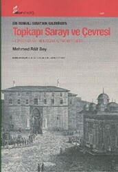 Bir Osmanlı Subayının Kaleminden Topkapı Sarayı ve Çevresi - 1