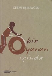 Bir Oyunun İçinde - 1