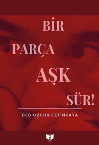 Bir Parça Aşk Sür - 1