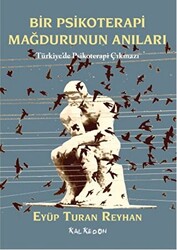 Bir Psikoterapi Mağdurunun Anıları - 1