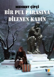 Bir Pul Parasına Dilenen Kadın - 1