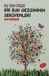 Bir Ruh Gezgininin Serüvenleri - 1