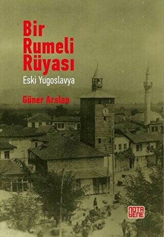 Bir Rumeli Rüyası - Eski Yugoslavya - 1