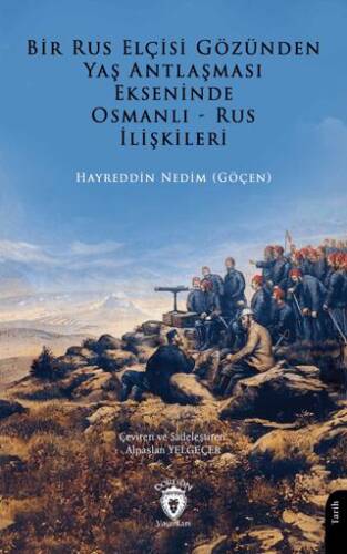 Bir Rus Elçisi Gözünden Yaş Antlaşması Ekseninde Osmanlı-Rus İlişkileri - 1