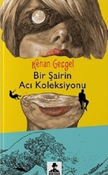 Bir Şairin Acı Koleksiyonu - 1