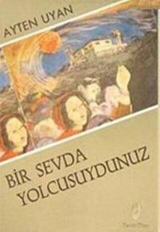 Bir Sevda Yolcusuydunuz - 1