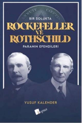 Bir Solukta Rockefeller ve Rothschild Paranın Efendileri - 1