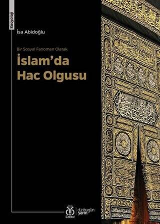 Bir Sosyal Fenomen Olarak İslam’da Hac Olgusu - 1