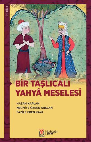 Bir Taşlıcalı Yahyâ Meselesi - 1