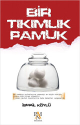 Bir Tıkımlık Pamuk - 1