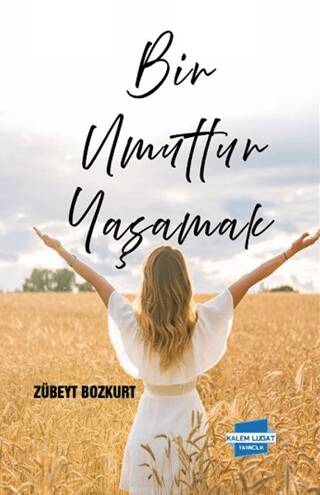 Bir Umuttur Yaşamak - 1