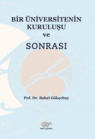 Bir Üniversitenin Kuruluşu ve Sonrası - 1