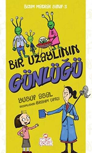 Bir Uzaylının Günlüğü - Bizim Matrak Sınıf Serisi 3 - 1