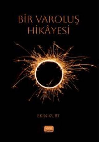 Bir Varoluş Hikayesi - 1