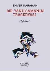 Bir Yanılsamanın Tragedyası - 1