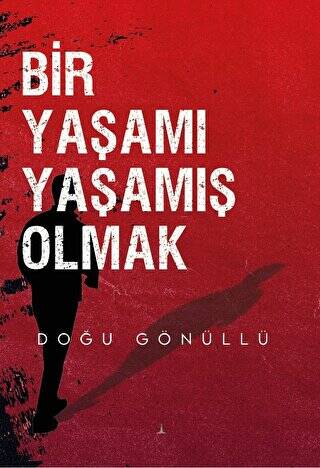 Bir Yaşamı Yaşamış Olmak - 1