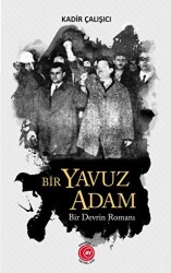 Bir Yavuz Adam Bir Devrin Romanı - 1