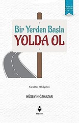 Bir Yerden Başla Yolda Ol - 1