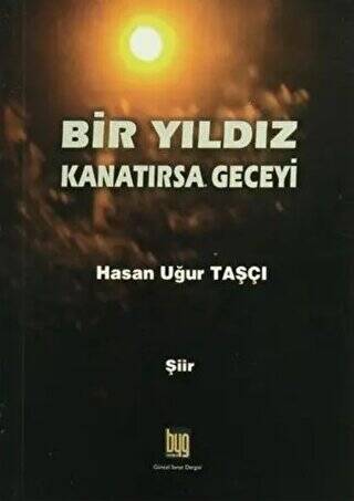 Bir Yıldız Kanatırsa Geceyi - 1