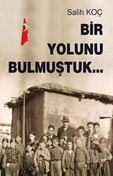 Bir Yolunu Bulmuştuk... - 1