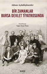 Bir Zamanlar Bursa Devlet Tiyatrosunda - 1