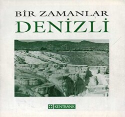 Bir Zamanlar Denizli - 1