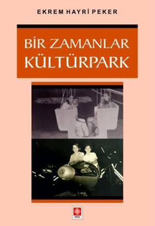 Bir Zamanlar Kültürpark - 1