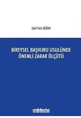 Bireysel Başvuru Usulünde Önemli Zarar Ölçütü - 1