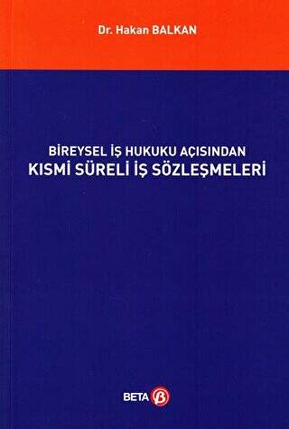 Bireysel İş Hukuku Açısından Kısmi Süreli İş Sözleşmeleri - 1