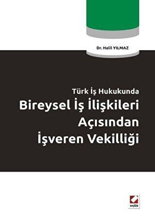 Bireysel İş İlişkileri Açısından İşveren Vekilliği - 1