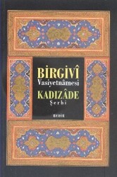 Birgivi Vasiyetnamesi Kadızade Şerhi - 1