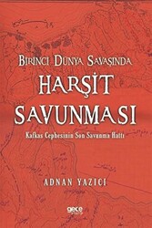 Birinci Dünya Savaşında Harşit Savunması - 1