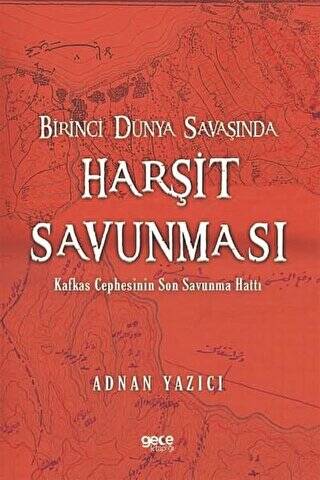 Birinci Dünya Savaşında Harşit Savunması - 1