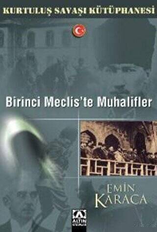 Birinci Meclis’te Muhalifler - 1