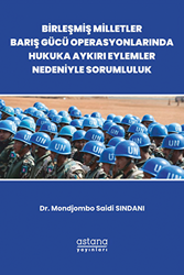 Birleşmiş Milletler Barış Gücü Operasyonlarında Hukuka Aykırı Eylemler Nedeniyle Sorumluluk - 1