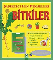 Bitkiler - Şaşırtıcı Fen Projeleri - 1