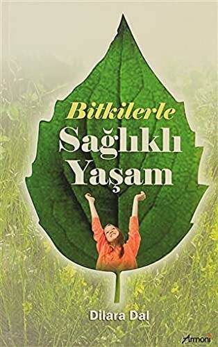 Bitkilerle Sağlıklı Yaşam - 1