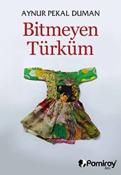 Bitmeyen Türküm - 1