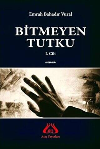 Bitmeyen Tutku - 1