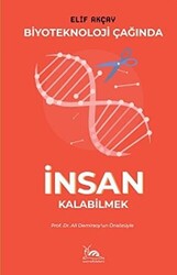 Biyoteknoloji Çağında İnsan Kalabilmek - 1