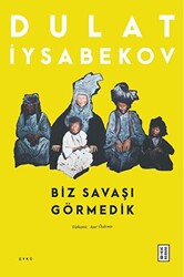 Biz Savaşı Görmedik - 1