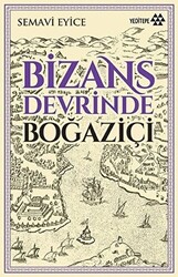 Bizans Devrinde Boğaziçi - 1