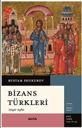 Bizans Türkler - 1