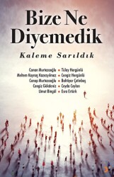 Bize Ne Diyemedik - 1