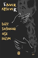 Bize Sağanak Aşk Lazım - 1