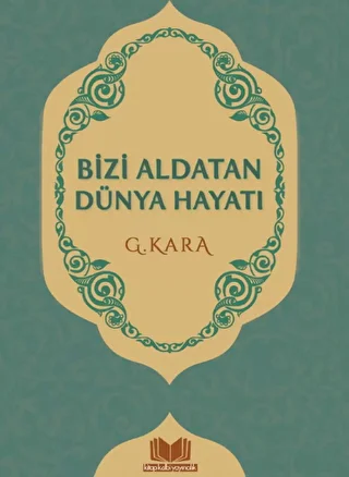 Bizi Aldatan Dünya Hayatı - 1